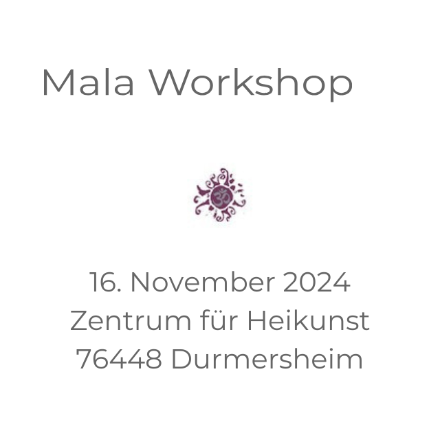 Mala Workshop Durmersheim - 16. November 2024